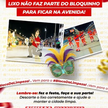 Lixo não faz parte do bloquinho para ficar na avenida!
